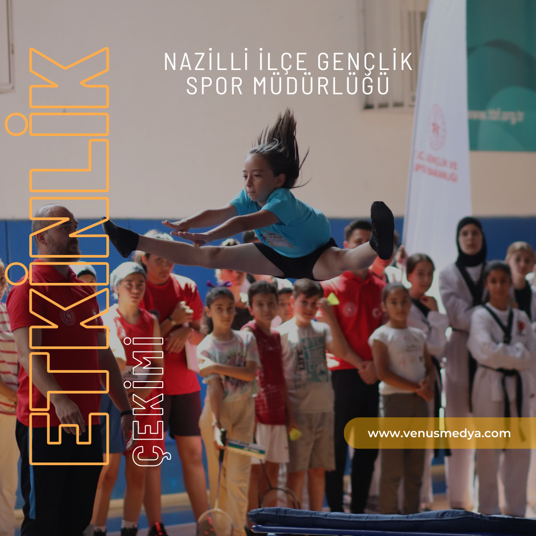 Nazilli İlçe Gençlik Spor Müdürlüğü etkinlik çekimi